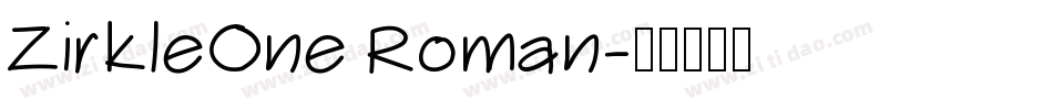 ZirkleOne Roman字体转换